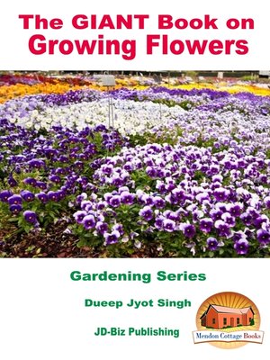 cover image of The GIANT Book on Growing Flowers